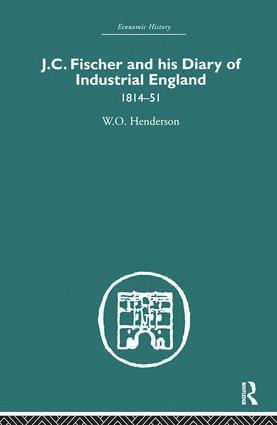 bokomslag J.C. Fischer and his Diary of Industrial England