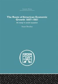 bokomslag Roots of American Economic Growth 1607-1861