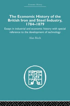 Economic HIstory of the British Iron and Steel Industry 1