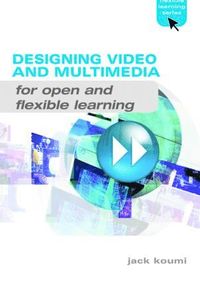 bokomslag Designing Video and Multimedia for Open and Flexible Learning