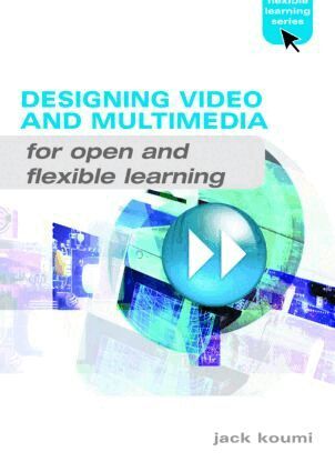 Jack Koumi - Designing Video and Multimedia for Open and Flexible Learning, Häftad