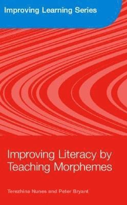 Improving Literacy by Teaching Morphemes 1