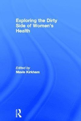 Exploring the Dirty Side of Women's Health 1