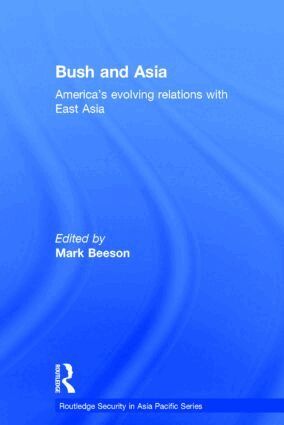 Mark Beeson - Bush and Asia, Inbunden