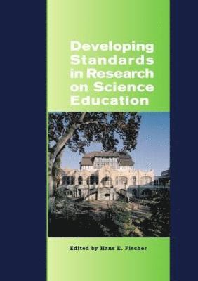 Developing Standards in Research on Science Education 1