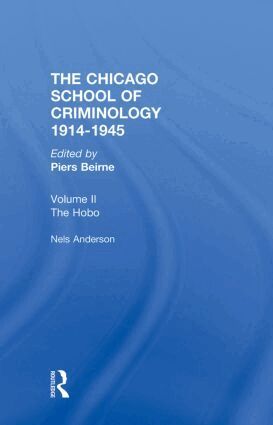 Nels Anderson, Piers Beirne - Chicago School Criminology Volume 2, Inbunden