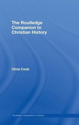 bokomslag The Routledge Companion to Christian History