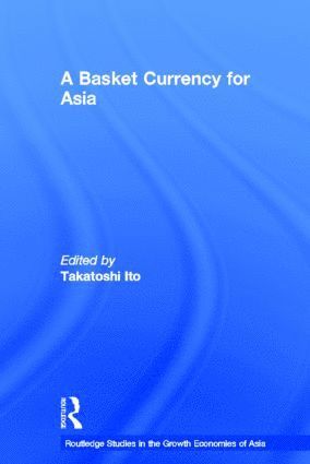 Takatoshi Ito, Japan) Ito, Takatoshi (University of Tokyo - Basket Currency for Asia, Inbunden