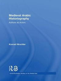 bokomslag Medieval Arabic Historiography