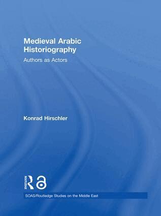 Konrad Hirschler - Medieval Arabic Historiography, Inbunden