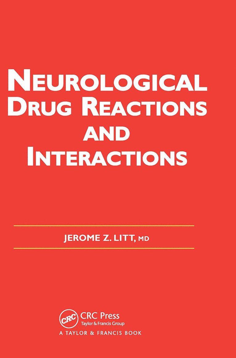 Jerome Z. Litt - Neurological Drug Reactions and Interactions, Häftad