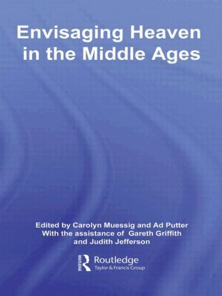 Carolyn Muessig, Ad Putter - Envisaging Heaven in the Middle Ages, Inbunden
