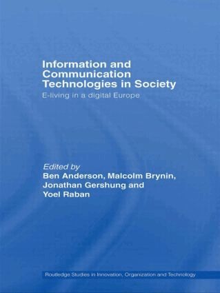 Ben Anderson, Malcolm Brynin, Yoel Raban, Jonathan Gershuny - Information and Communications Technologies in Society, Inbunden