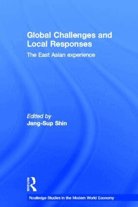 Jang-Sup Shin - Global Challenges and Local Responses, Inbunden