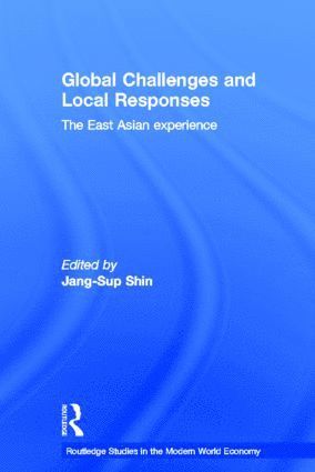 Jang-Sup Shin, Singapore) Shin, Jang-Sup (National University of Singapore - Global Challenges and Local Responses, Inbunden