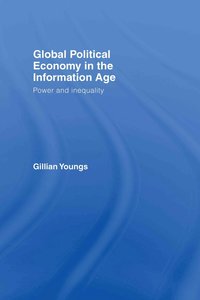 bokomslag Global Political Economy in the Information Age