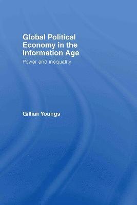 Global Political Economy in the Information Age 1