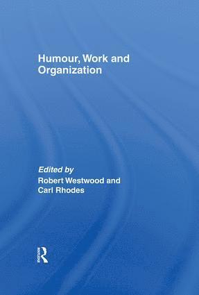 Humour, Work and Organization 1