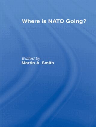 Martin Smith - Where is Nato Going?, Inbunden