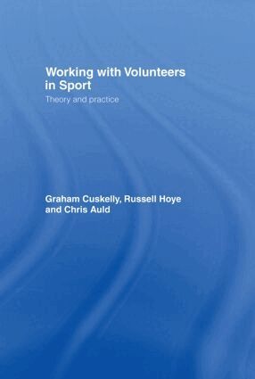 Graham Cuskelly, Russell Hoye, Chris Auld - Working with Volunteers in Sport, Inbunden