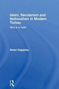 bokomslag Islam, Secularism and Nationalism in Modern Turkey