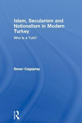 bokomslag Islam, Secularism and Nationalism in Modern Turkey