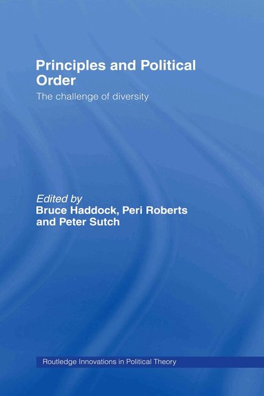 Bruce Haddock, Peri Roberts, Peter Sutch - Principles and Political Order, Inbunden