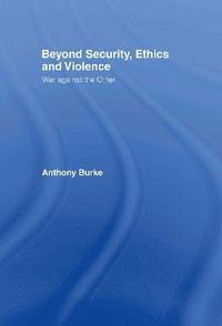 bokomslag Beyond Security, Ethics and Violence