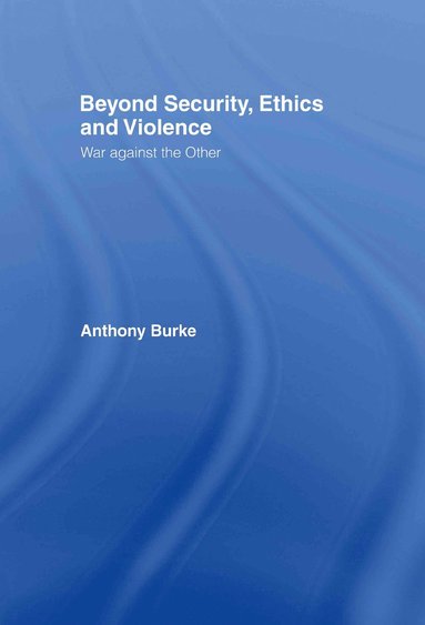 bokomslag Beyond Security, Ethics and Violence