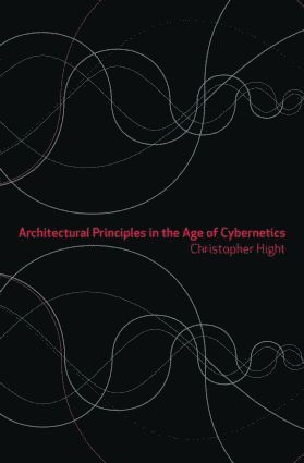 bokomslag Architectural Principles in the Age of Cybernetics