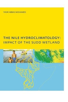 bokomslag The Nile Hydroclimatology: Impact of the Sudd Wetland