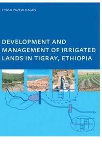 bokomslag Development and Management of Irrigated Lands in Tigray, Ethiopia