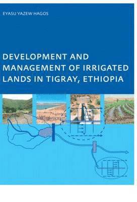 bokomslag Development and Management of Irrigated Lands in Tigray, Ethiopia