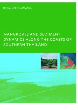 bokomslag Mangroves and Sediment Dynamics Along the Coasts of Southern Thailand