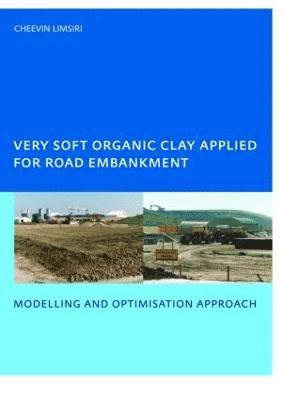 Very Soft Organic Clay Applied for Road Embankment 1