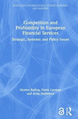 Competition and Profitability in European Financial Services 1