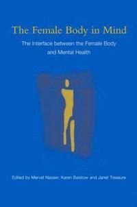 bokomslag The Female Body in Mind