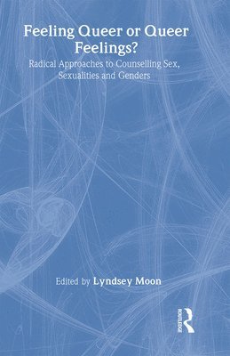 bokomslag Feeling Queer or Queer Feelings?