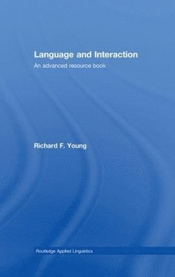Richard F. Young, USA) Young, Richard F. (University of Wisconsin Madison - Language and Interaction, Inbunden