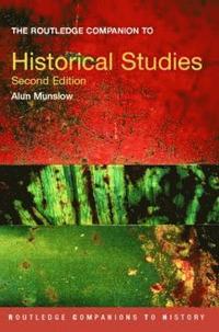 bokomslag The Routledge Companion to Historical Studies