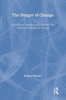 Robert Waska, USA) Waska, Robert (Private Practice, San Anselmo, California - Danger of Change, Inbunden