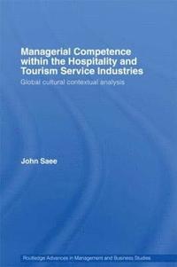 bokomslag Managerial Competence within the Hospitality and Tourism Service Industries