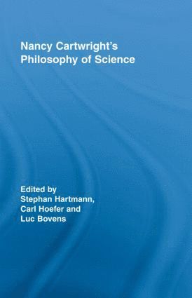 Luc Bovens, Carl Hoefer, Stephan Hartmann, UK) Bovens, Luc (London School of Economics, Spain) Hoefer, Carl (Autonomous University of Barcelona, UK) Hartmann, Stephan (Tilburg University, London School of Economics - Nancy Cartwright's Philosophy of Science, Inbunden