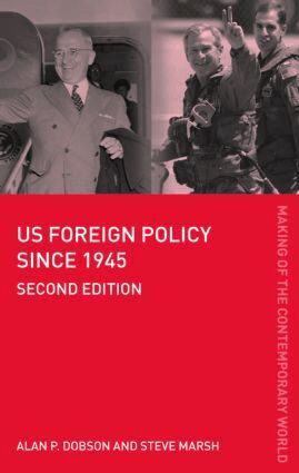 Alan Dobson, Alan P. Dobson, Steve Marsh - US Foreign Policy since 1945, Häftad