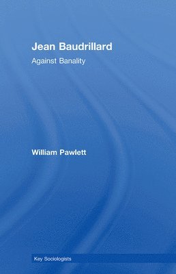 William Pawlett, UK) Pawlett, William (University of Wolverhampton - Jean Baudrillard, Häftad