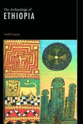 Niall Finneran - Archaeology of Ethiopia, Inbunden