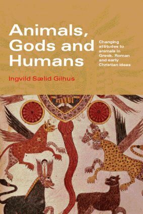Ingvild Saelid Gilhus - Animals, Gods and Humans, Häftad