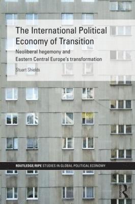 The International Political Economy of Transition 1