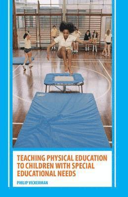 Teaching Physical Education to Children with Special Educational Needs 1