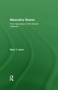 bokomslag Masculine Shame